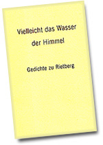 Vielleicht das Wasser der Himmel Vielleicht das Wasser der Himmel